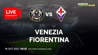 Venezia x Fiorentina ao vivo | Itália - Serie A - 8ª Rodada | Narração