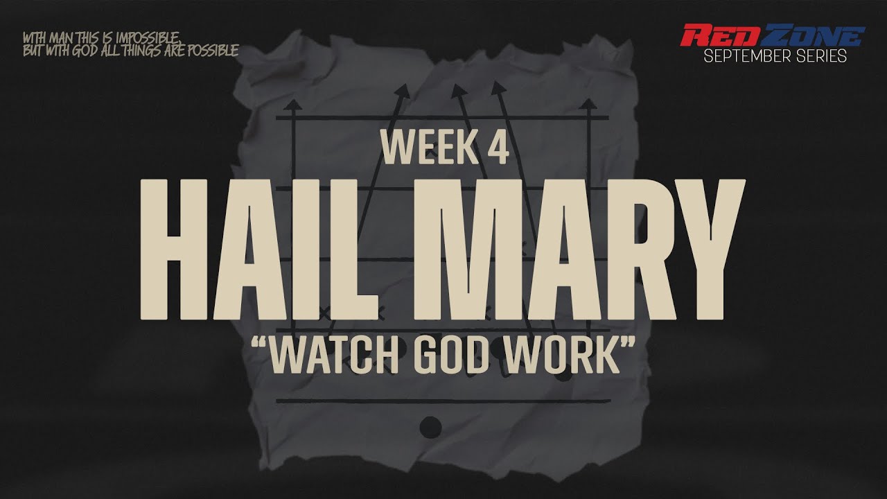 Watch God Work | Pastor Peter Mireles | Week 4 | Hail Mary Series