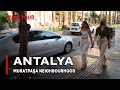 Antalya City Center Muratpaşa Neighborhood  Street Walking Tour | Turkey  Aug 2021 | 4K UHD 60 FPS