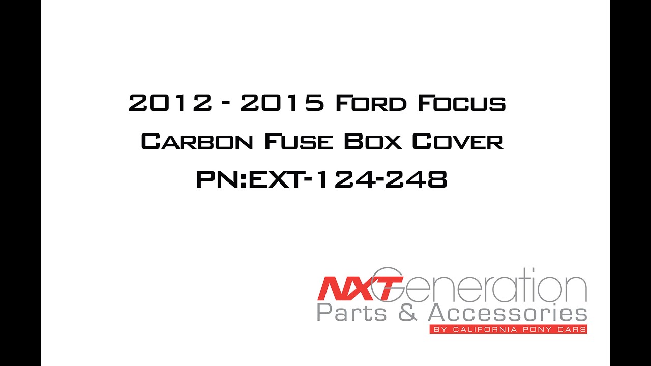 2012-15 Ford Focus Carbon Fuse Box Cover Install - YouTube