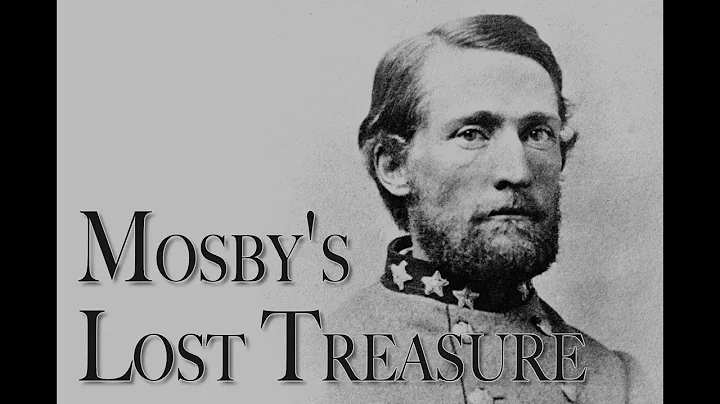 Colonel Mosby's Lost Treasure