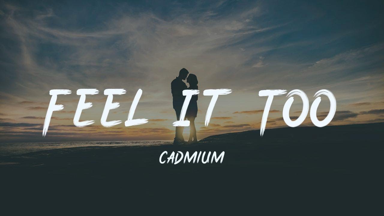 Cadmium - Feel It Too『Just say you feel it too』【動態歌詞Lyrics】