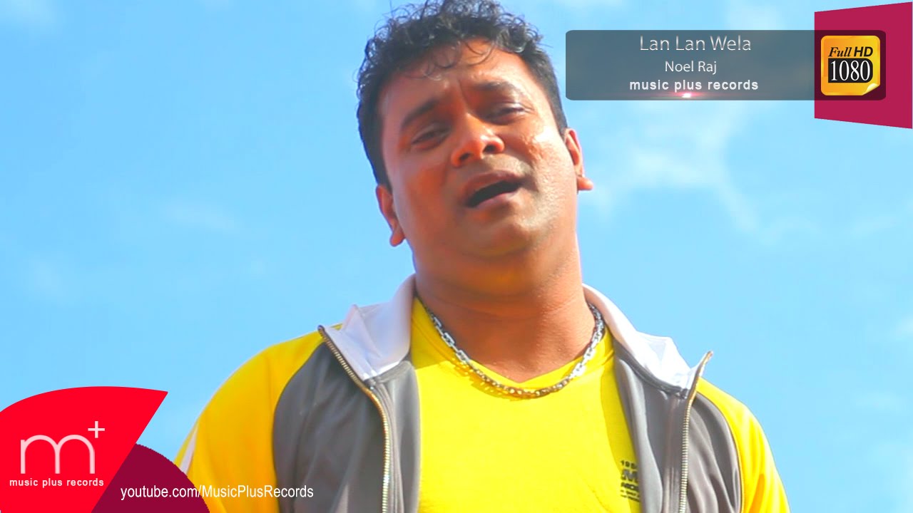 Lan Lan Wela Sithin Ma - Noel Raj