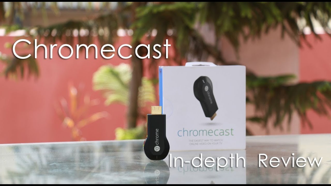 Google Chromecast In-depth Review - Easy Online Video Streaming on your TV -