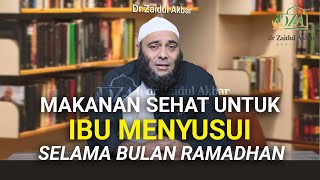 Makanan Sehat Untuk Ibu Menyusui Selama Bulan Ramadhan - dr. Zaidul Akbar 