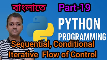 Python Part 19 | Flow Of Control in Python বাংলাতে  | Semester 3 | Class XII | WBCHSE | Comp Science