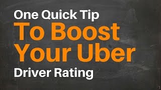 One Quick Tip To Boost Your Uber Driver Rating