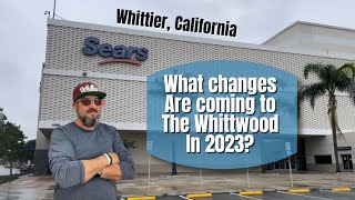 Is this the end for SEARS in Whittier? Changes to the Whittwood shopping center | Whittier