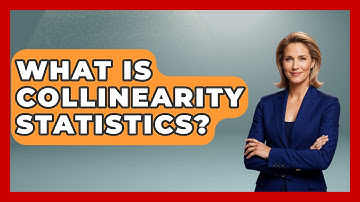 What Is Collinearity Statistics? - The Friendly Statistician