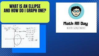 What is an ellipse and how do I graph one?