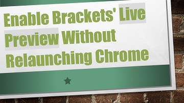 Enable Brackets