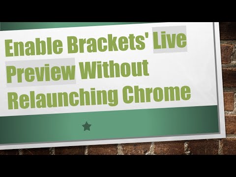 Enable Brackets' Live Preview Without Relaunching Chrome