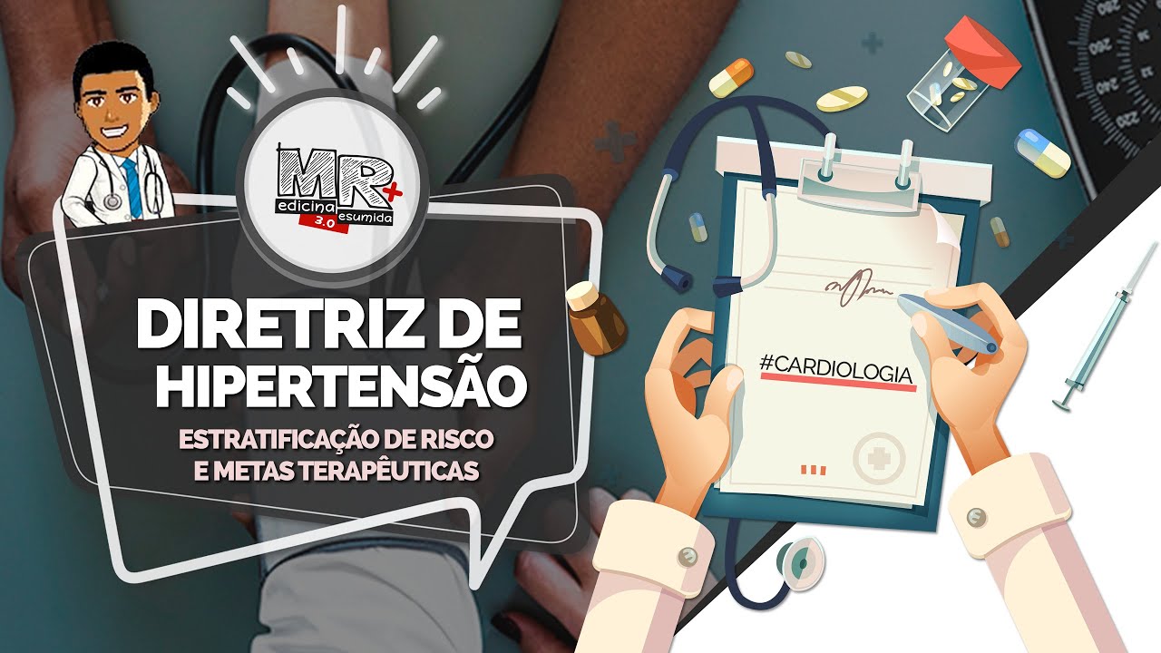 Dissecando a Diretriz de Hipertensão Arterial - P3 (Risco cardiovascular e metas terapêuticas)