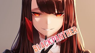 Nightcore - Black Panther