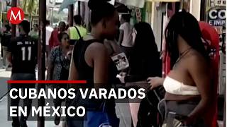 Migrantes Cubanos Quedan Varados En El Sur De México Tras Deportaciones