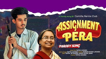 Assignment Pera Song | Parody song | Tafim Ahmed