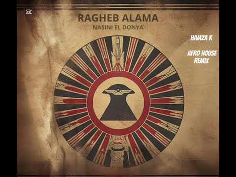 Ragheb Alama - Nasini El Donya ( Afro house Arabic remix )