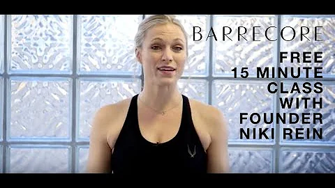 FREE 15 MINUTE CLASS With Barrecore Founder Niki R...