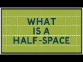 What is a half-space?