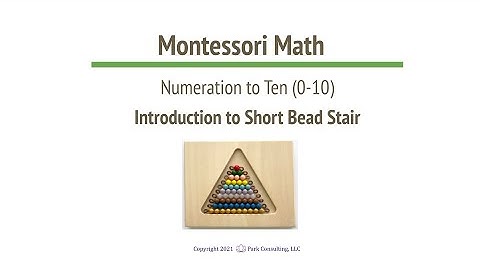 Montessori Math 01-07 Introduction to Short Bead Stair - A