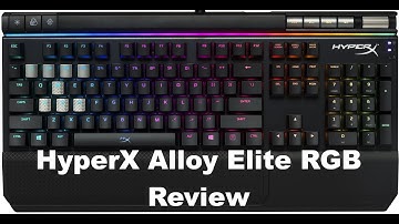 HyperX Alloy Elite RGB Keyboard Review