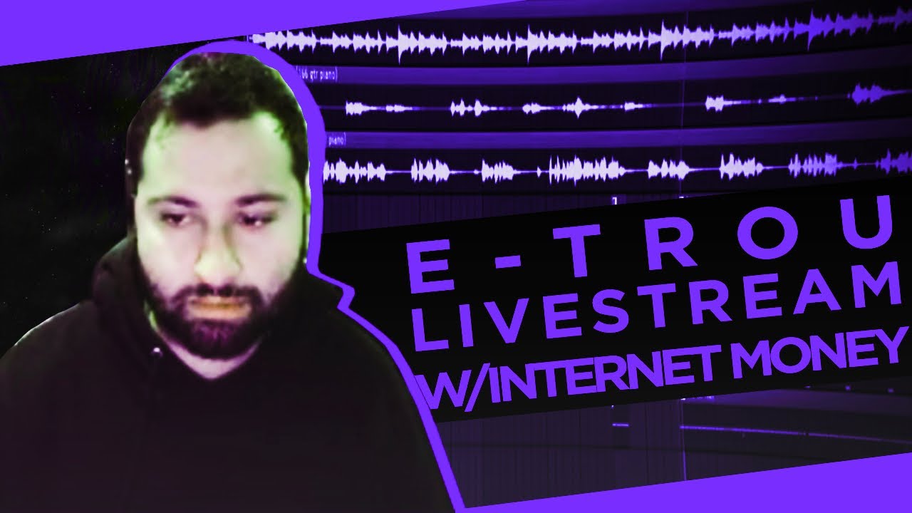 ✨ E-TROU w/INTERNET MONEY LIVE STREAM ON TWITCH (2021-01-21) MAKING POP BEATS