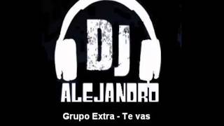 Grupo Extra - Te vas chords