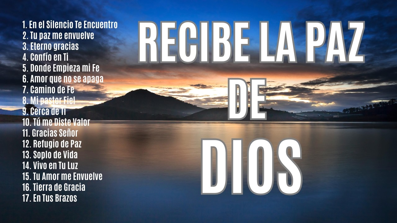 Música Cristiana para Sentir Paz | 1 Hora de Adoración y Descanso en ...