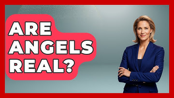 Are Angels Real? - Exploring Ancient Myths