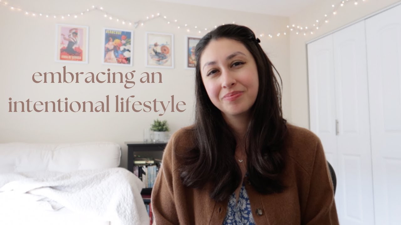 why I'm choosing a more intentional life (and what that means for me)