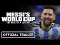 Messi&#39;s World Cup: The Rise of a Legend - Official Teaser Trailer (2024) Documentary