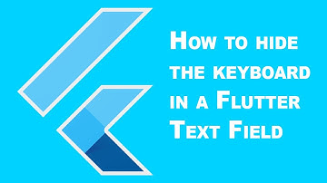 How to tap and hide a keyboard in flutter