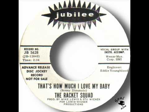 The Racket Squad - That's How Much I Love My Baby.wmv