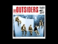 OUTSIDERS - You Mistreat Me