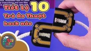 Hướng dẫn chi tiết gần 10 trò ảo thuật đường phố kinh điển với bộ Magic In A Minute ToyStation 512