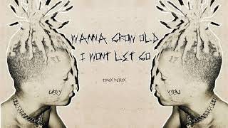 XXXTENTACION - wanna grow old [Jingx Remix] (i won't let go)