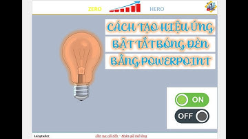 Cách tạo hiệu ứng bật tắt bóng đèn bằng powerpoint| Longtuber powerpoint master