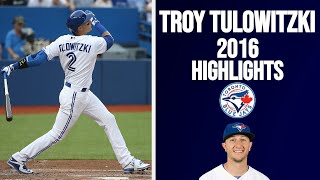 TROY TULOWITZKI 2016 HIGHLIGHTS