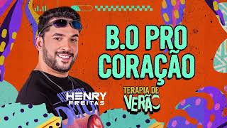 B.O PRO CORAÇÃO - Henry Freitas (Terapia de Verão)