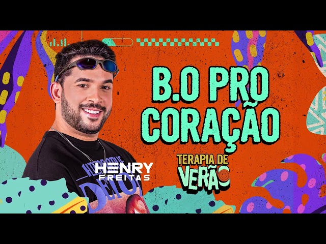 B.O PRO CORAÇÃO - Henry Freitas (Terapia de Verão) class=