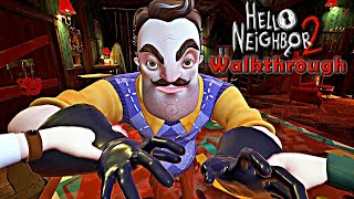 HELLO NEIGHBOR 2 - FULL Walkthrough (The Easiest Way to Complete HN2) [4K 60FPS]