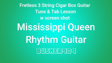 Mississippi Queen - Intro Rhythm (No Chat - Tune & Tab) Easy Lesson for Fretless Cigar Box Guitar
