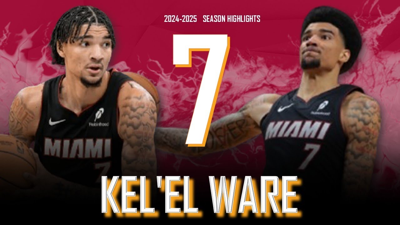 Kel'el Ware || 2024-2025 Miami Heat Highlights