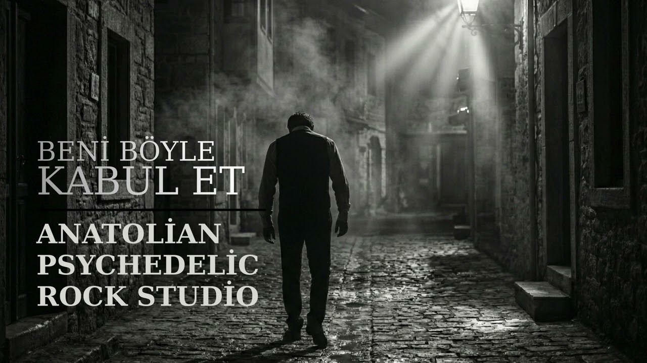 Beni Böyle Kabul Et | Anatolian Psychedelic Rock