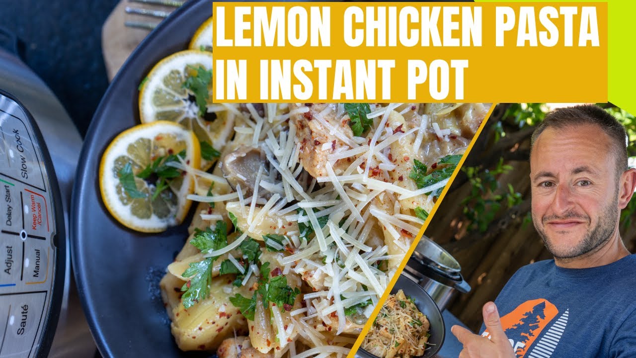 Lemon Chicken Pasta recipe in Instant Pot or Pressure Cooker. Best meal