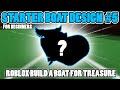Beginner's Boat Design #5 for Roblox Build a Boat for Treasure! Start with Style!