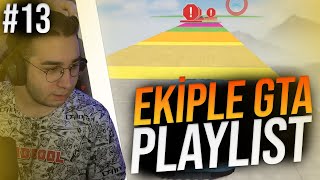 ERAY l Ekiple Gta Playlist Oynuyor! #13 (23.09.2022)