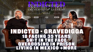 Indicted  GraveDigga  18 Facing 35 Years, Sht in the face, Overdosing in Prison, Living in Mexico