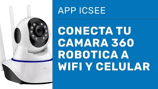 360 Robotic IP Camera Tutorial: How to Connect to WiFi and Your Phone with the iCsee App screenshot 4