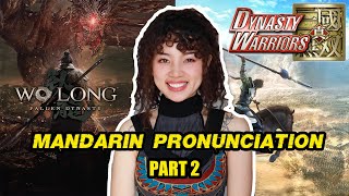 Part2 - Mandarin Pronunciation of Dynasty Warriors and Wo Long Characters (with historical tidbits)